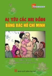 Ai yêu các nhi đồng bằng Bác Hồ Chí Minh