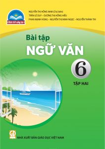 Bài tập Ngữ văn 6 Tập 2 - Chân trời sáng tạo