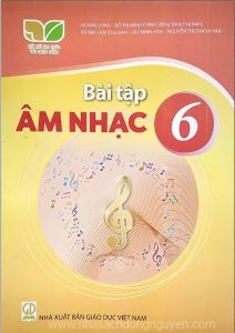 Bài tập Âm nhạc 6 - Kết nối tri thức