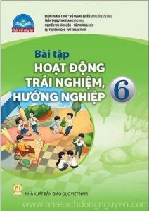 Bài tập Hoạt động trải nghiệm, hướng nghiệp 6 - Chân trời sáng tạo