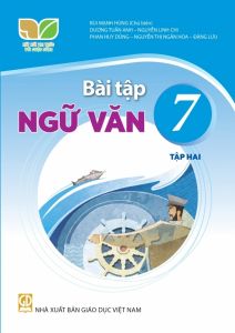 Bài tập Ngữ Văn 7 Tập 2 - Kết nối tri thức