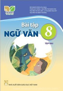 Bài tập Ngữ văn 8 Tập 2 - Kết nối tri thức