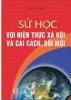 su-hoc-voi-hien-thuc-xa-hoi-va-cai-cach-doi-moi - ảnh nhỏ  1