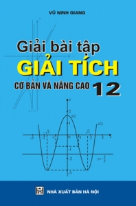 Giải bài tập Giải tích 12 - Cơ bản và nâng cao