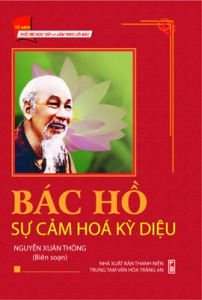 Bác Hồ sự cảm hóa kỳ diệu