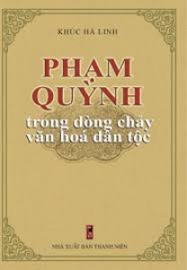 Phạm Quỳnh trong dòng chảy văn hóa dân tộc