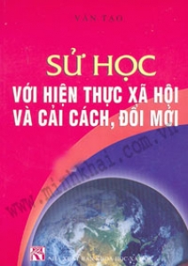 Sử học với hiện thực xã hội và cải cách đổi mới