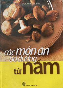 Các món ăn bổ dưỡng từ nấm